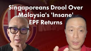 Personal Finance YouTuber '1M65' Mr. Loo - Singaporeans Drool Over Malaysia's 'Insane' EPF Returns