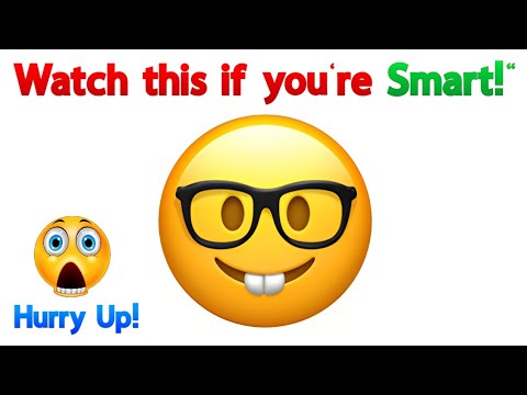 Watch This Video If You're SMART (Hurry Up!)