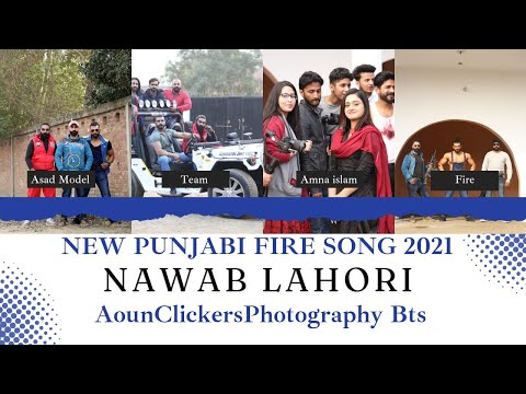 New Punjabi Fire Song 2021 BTS Aounclickersphotography #nawablahori #punjabisong #BTS #asadjutt