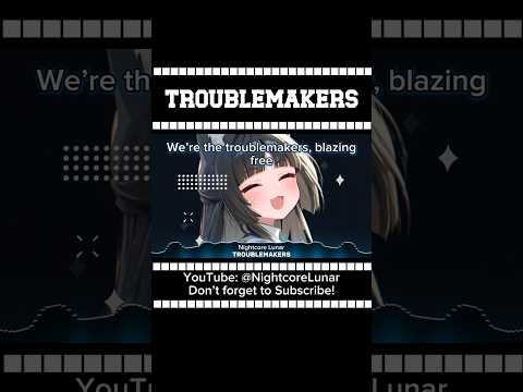 Troublemakers (Lyrics) -#troublemakers #nightcore #lyrics #anime #music #shorts