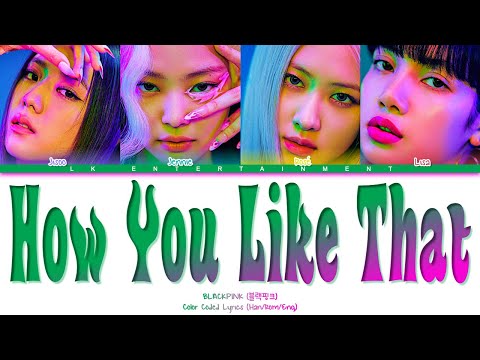 BLACKPINK (블랙핑크) 'How You Like That' Color Coded Lyrics | lk ent