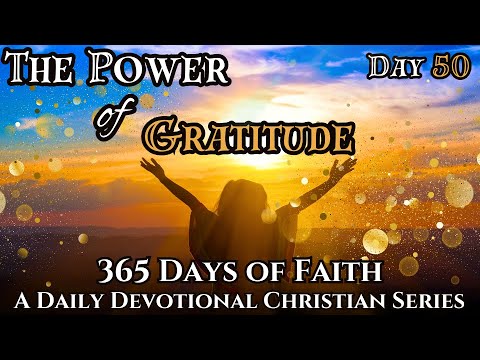 365 Days Of Faith: Daily Devotional | Power of Gratitude - 1 Thessalonians 5:18 Verse Of The Day