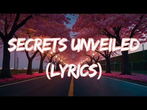 Secrets Unveiled - Hidden Secrets Song -  Love & Romance Songs - (Lyrics)