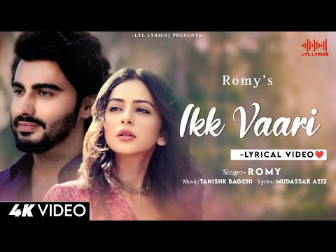 Ikk Vaari (LYRICS)- Romy | Mere Husband Ki Biwi | Arjun Kapoor, Bhumi Pednekar & Rakulpreet Singh