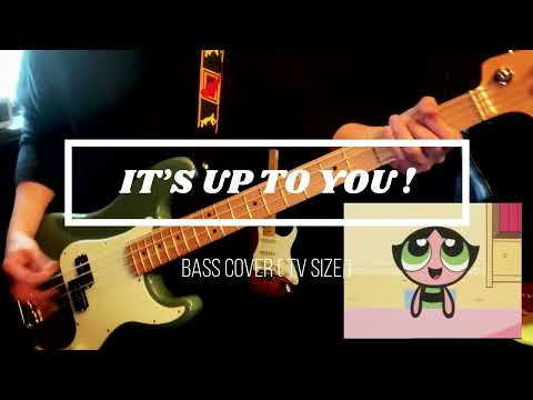 【パワーパフガールズ】the brilliant green / IT'S UP TO YOU ! ( Bass Cover )