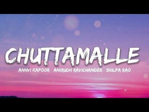 Chuttamalle Lyrics - DEVARA Part 1 | Shilpa Rao, Anirudh Ravichander