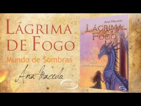 [BOOKTRAILER] Lágrima de Fogo: Mundo de Sombras - Ana Macedo