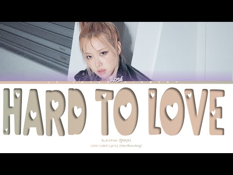 BLACKPINK [ROSÉ] 'Hard to Love' (Color Coded Lyrics (Han/Rom/Eng)) | LK ENTERTAINMENT