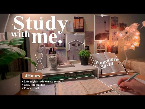 4-HOUR 😴 Late Night Study With Me • Rain sounds☔ + Lofi bgm • Pomodoro 50-10 • Day130📸