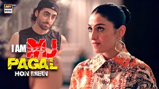 Let me remind you one thing, "Pagal Hon Mein" | Ayeza Khan | #mein #mj