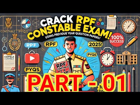 Crack RPF Constable 2025 Exam with EASE Using Previous Year Question Papers