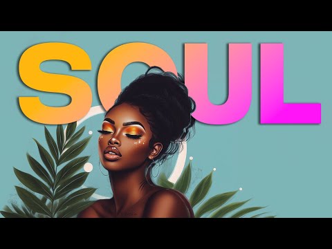 The Perfect Songs to Start Your Energetic Week - Chill Soul 2025 playlist