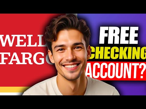 Does Wells Fargo Have A Free Checking Account | Does Wells Fargo Have Free Checking Accounts