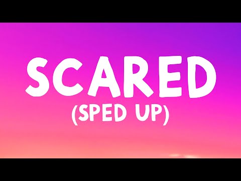 Bushy B - Scared (Sped Up)(Lyrics)