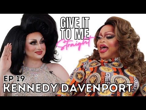 KENNEDY DAVENPORT | Give It To Me Straight | Ep19