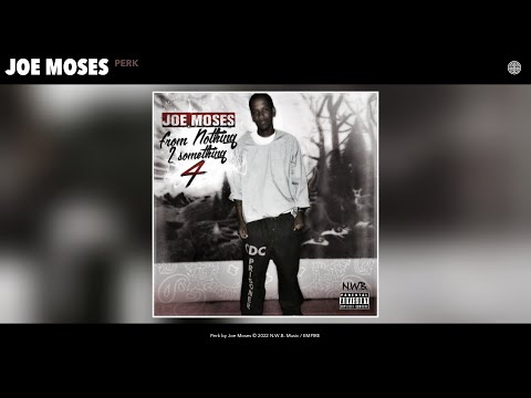 Joe Moses - Perk (Official Audio)