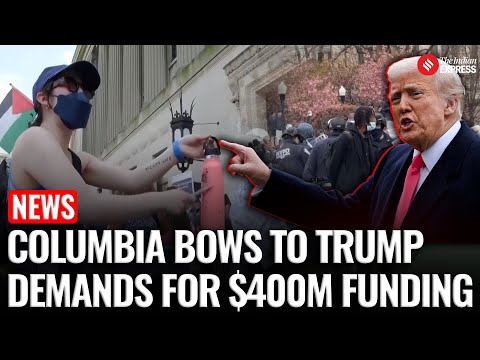 Columbia University Agrees to Trump’s Demands to Reinstate $400M Federal Funding