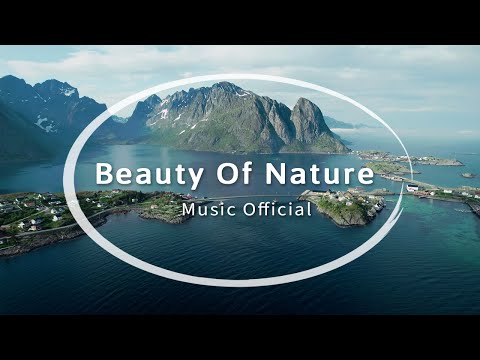 Beauty Of Nature - Relaxing Piano (Music Official)