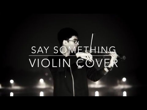 Say Something Violin Cover