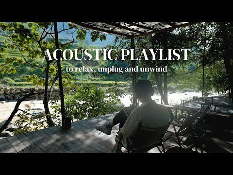 [Playlist] Laid Back Acoustic Music To Unwind, Unplug, and Relax