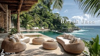 Tropical Beach Jazz Music | Tranquill Jazz With Beautiful Ocean Views To Relax, Chill Out & Healing