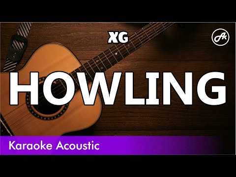 XG - HOWLING (SLOW acoustic karaoke)