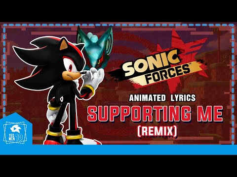 SONIC FORCES "SUPPORTING ME (REMIX)" ANIMATED LYRICS