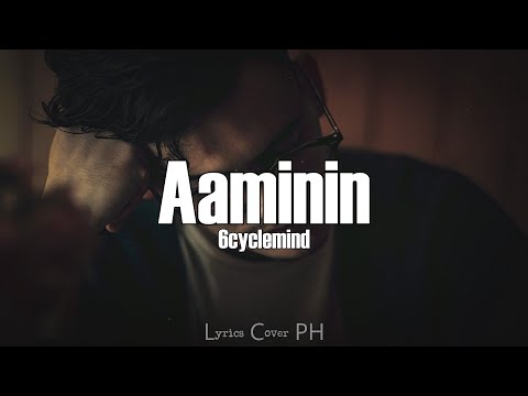 6cyclemind - Aaminin (Lyrics)