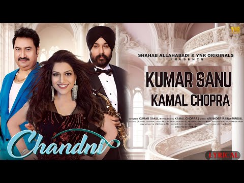 Kumar Sanu New Love Song | Kamal Chopra Hindi Song 2025 | Chandni Official Lyrical Video