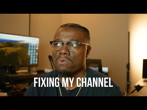 It's Time to Fix My Channel