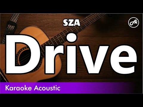 SZA - Drive (SLOWED acoustic karaoke)