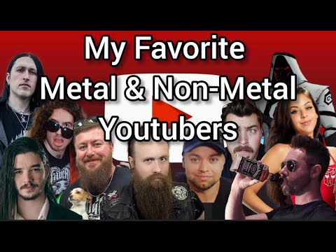 Metal & Non-Metal Youtubers I Watch