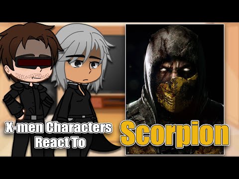 X-MEN Characters React to Scorpion | Gacha React | Full Video