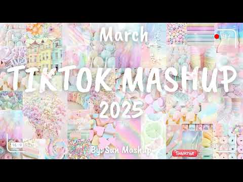 Tiktok Mashup March 💙2025💙 (Not Clean)