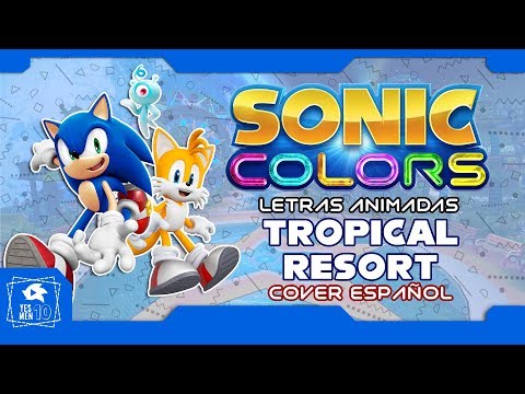 SONIC COLORS "TROPICAL RESORT COVER ESPAÑOL"(by Aleeku) LETRAS ANIMADAS