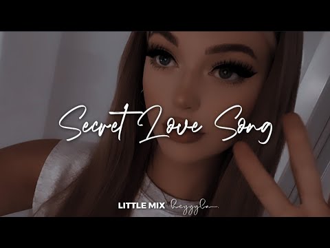 Little Mix - Secret Love Song (slowed+reverb+lyrics)