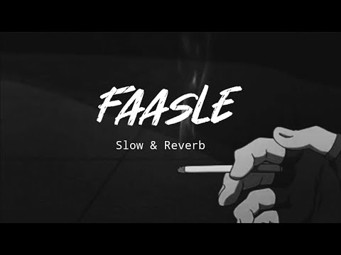 Faasle (Aditya Rikhari) - [Slow & Reverb]