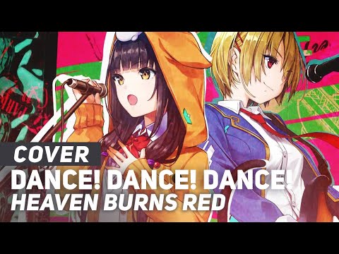 Heaven Burns Red - "Dance! Dance! Dance!" | ENGLISH Ver | AmaLee & Bao The Whale