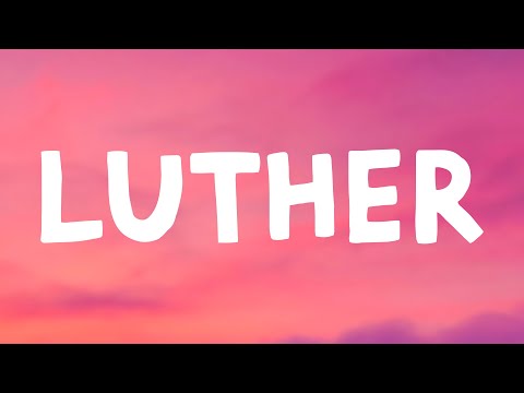 Kendrick Lamar, SZA - Luther (Lyrics)