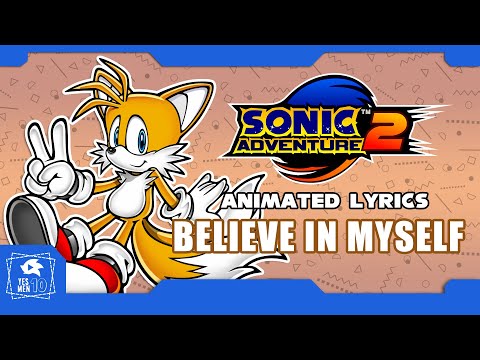 SONIC ADVENTURE 2 "BELIEVE IN MYSELF" ANIMATED LYRICS