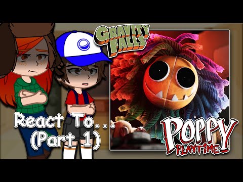 Gravity Falls React to Poppy Playtime Chapter 4 | Poppy Playtime | Full Video