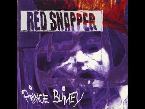 Red Snapper - Prince Blimey - 08 Space Sickness