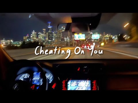 cheating on you (slowed reverb + lyrics)