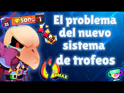 EL PROBLEMA DEL NUEVO SISTEMA DE TROFEOS! 🏆🧐#brawlstars