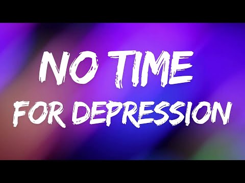 No Time for Depression - Stay Strong and Hustle (Lyrics)