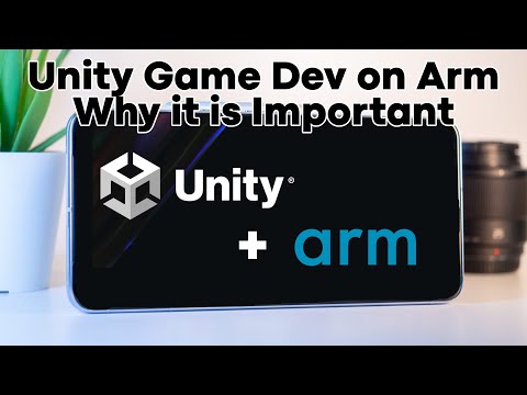 Unity Game Development on Arm - Why it is Important