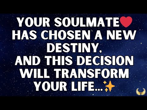 💌 Angels Say Your Soulmate Has Chosen a New Destiny And This Choice Transform Your Life...