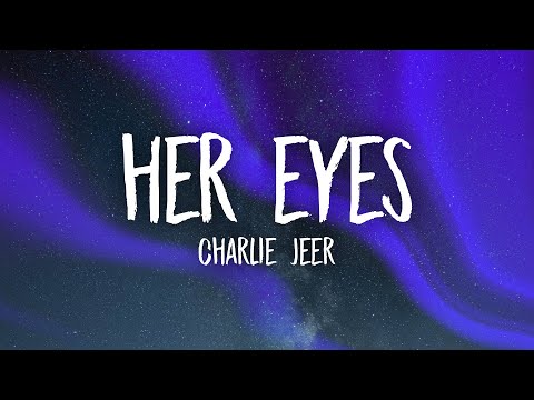 Charlie Jeer - Her Eyes