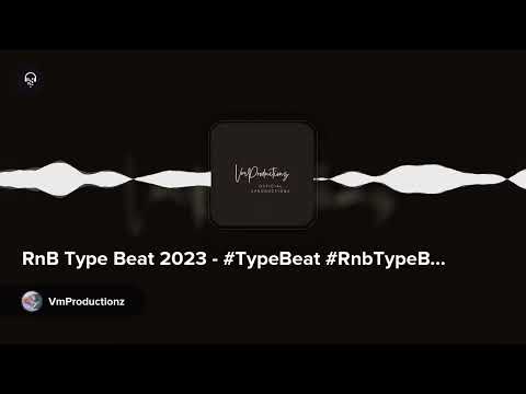 RnB Type Beat 2023 - #TypeBeat #RnbTypeBeat