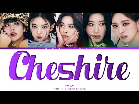 ITZY 'Cheshire' (Color Coded Lyrics (Han/Rom/Eng)) | LK ENTERTAINMENT